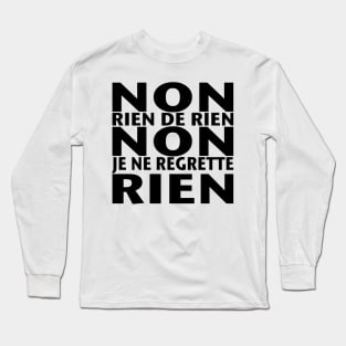 Non Je ne Regrette Rien - 1956 Edith Piaf song lyrics - black text Long Sleeve T-Shirt